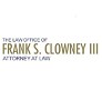 The Law Office of Frank S. Clowney, III Attorney at Law